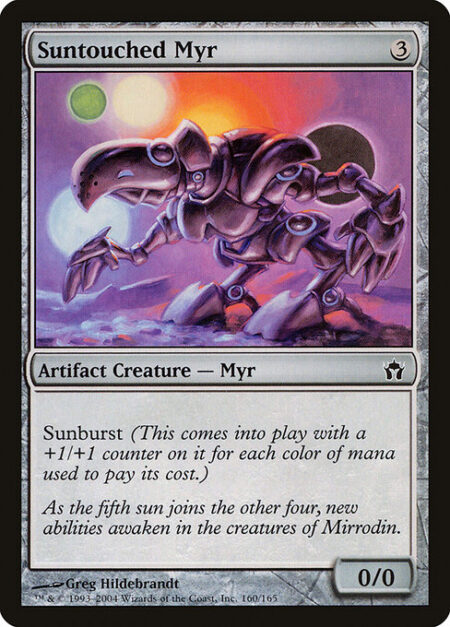 Suntouched Myr - Sunburst (This enters with a +1/+1 counter on it for each color of mana spent to cast it.)