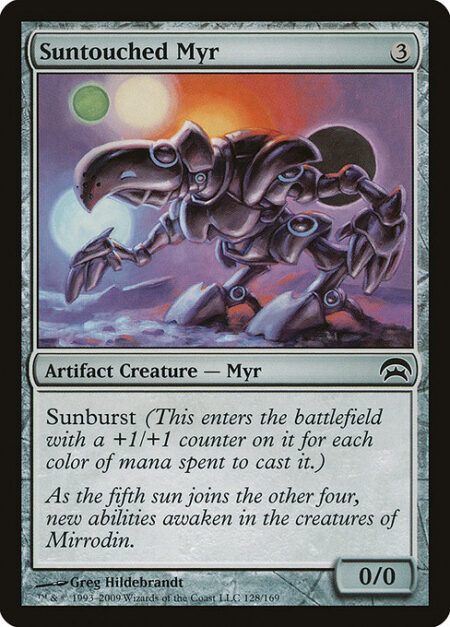 Suntouched Myr - Sunburst (This enters with a +1/+1 counter on it for each color of mana spent to cast it.)