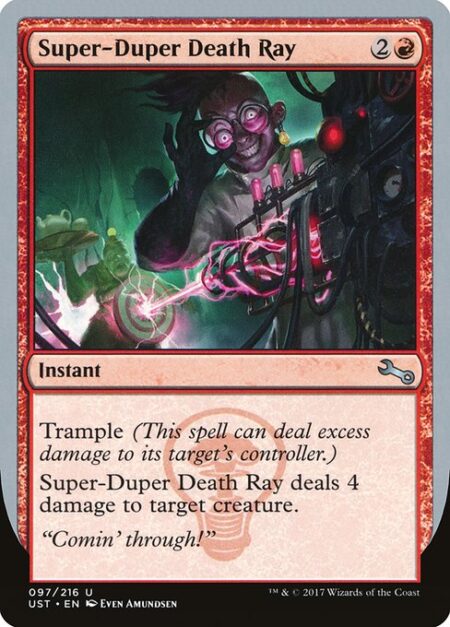 Super-Duper Death Ray - Trample (This spell can deal excess damage to its target's controller.)