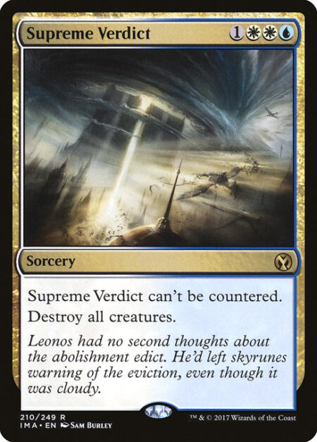 Supreme Verdict - This spell can't be countered.