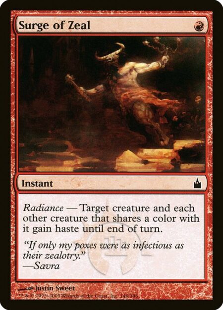 Surge of Zeal - Radiance — Target creature and each other creature that shares a color with it gain haste until end of turn.