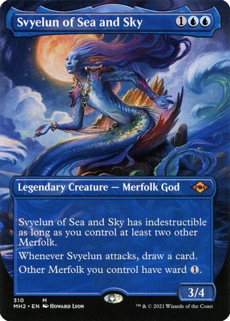 Svyelun of Sea and Sky - Svyelun of Sea and Sky has indestructible as long as you control at least two other Merfolk.