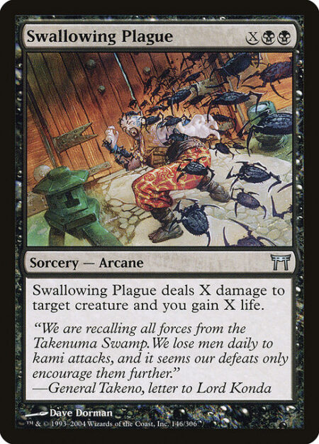 Swallowing Plague - Swallowing Plague deals X damage to target creature and you gain X life.