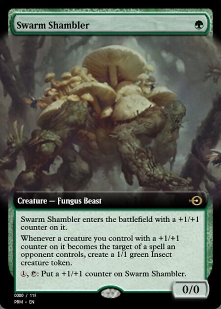 Swarm Shambler - Swarm Shambler enters the battlefield with a +1/+1 counter on it.