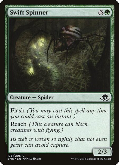 Swift Spinner - Flash (You may cast this spell any time you could cast an instant.)