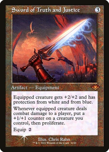 Sword of Truth and Justice - Equipped creature gets +2/+2 and has protection from white and from blue.