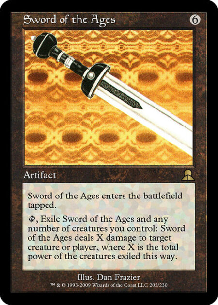 Sword of the Ages - Sword of the Ages enters the battlefield tapped.