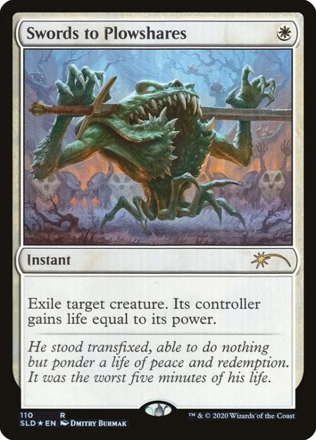 Swords to Plowshares - Exile target creature. Its controller gains life equal to its power.