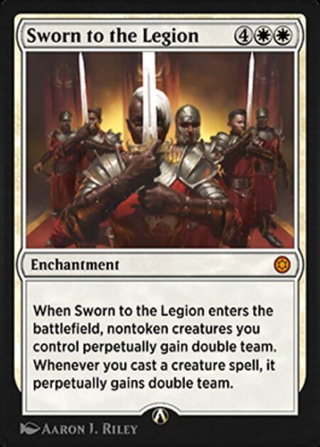 Sworn to the Legion - When Sworn to the Legion enters the battlefield