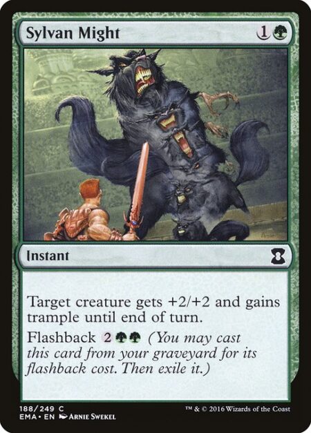 Sylvan Might - Target creature gets +2/+2 and gains trample until end of turn.