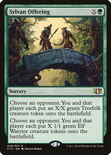 Sylvan Offering - Choose an opponent. You and that player each create an X/X green Treefolk creature token.