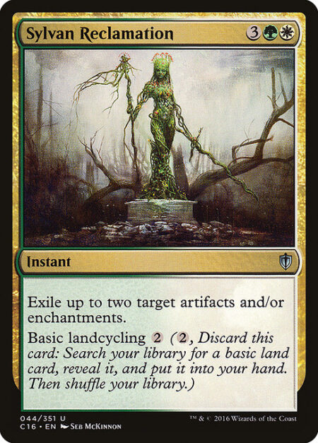 Sylvan Reclamation - Exile up to two target artifacts and/or enchantments.