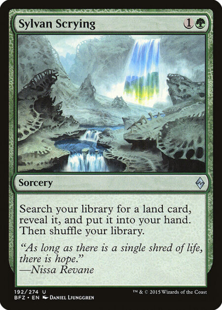 Sylvan Scrying - Search your library for a land card