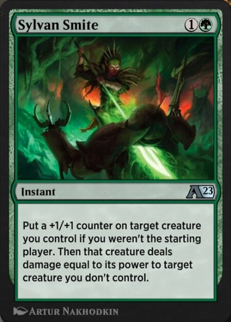 Sylvan Smite - Put a +1/+1 counter on target creature you control if you weren't the starting player. Then that creature deals damage equal to its power to target creature you don't control.