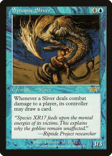 Synapse Sliver - Whenever a Sliver deals combat damage to a player