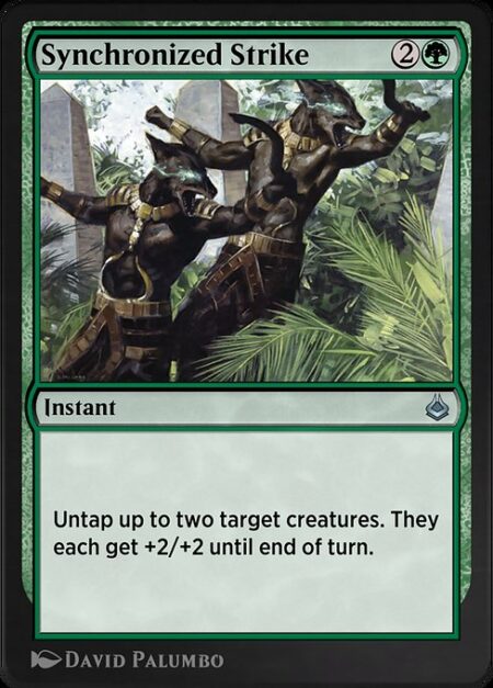 Synchronized Strike - Untap up to two target creatures. They each get +2/+2 until end of turn.