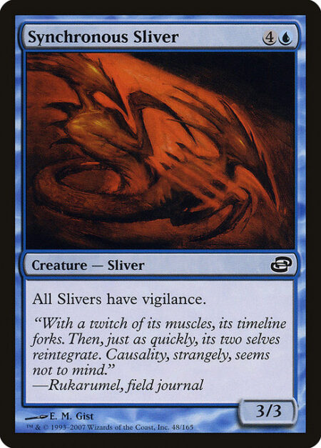 Synchronous Sliver - All Sliver creatures have vigilance.