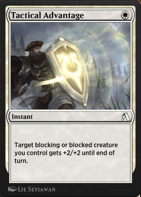 Tactical Advantage - Target blocking or blocked creature you control gets +2/+2 until end of turn.