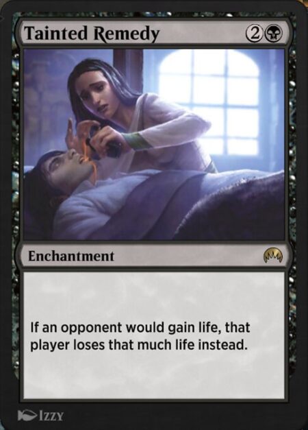 Tainted Remedy - If an opponent would gain life