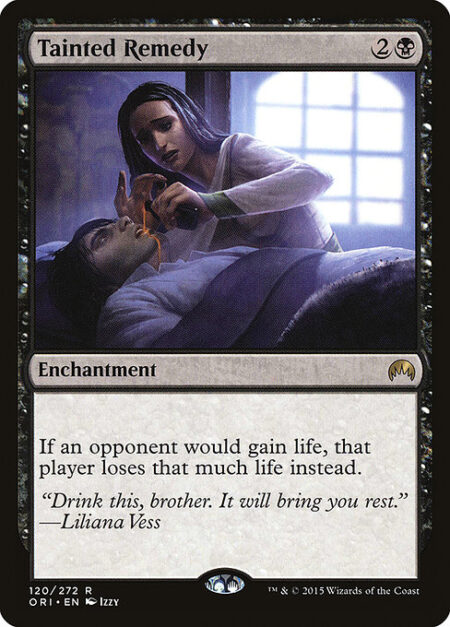 Tainted Remedy - If an opponent would gain life