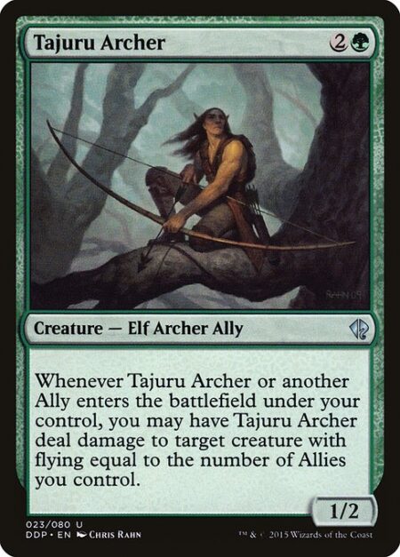Tajuru Archer - Whenever Tajuru Archer or another Ally enters the battlefield under your control