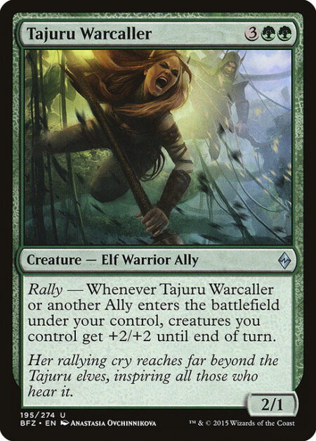 Tajuru Warcaller - Rally — Whenever Tajuru Warcaller or another Ally you control enters