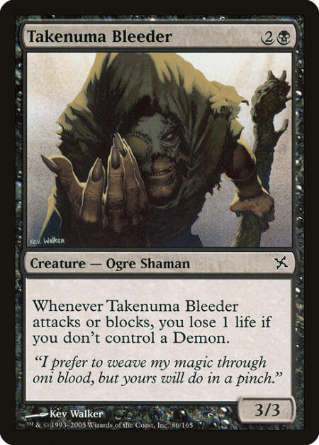 Takenuma Bleeder - Whenever Takenuma Bleeder attacks or blocks