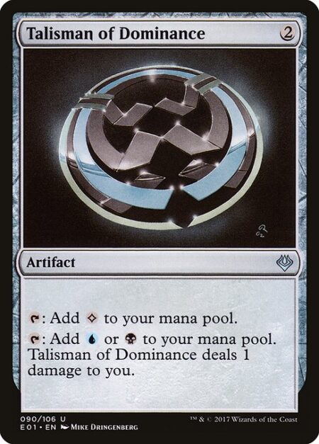 Talisman of Dominance - {T}: Add {C}.