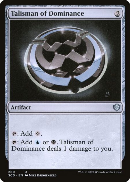 Talisman of Dominance - {T}: Add {C}.