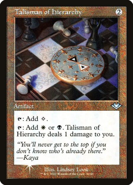 Talisman of Hierarchy - {T}: Add {C}.