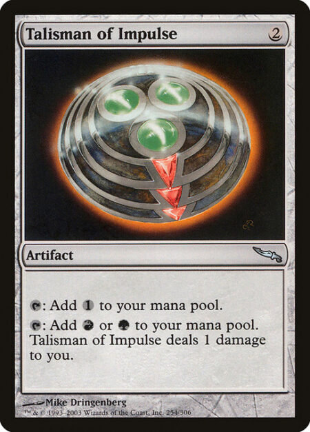 Talisman of Impulse - {T}: Add {C}.