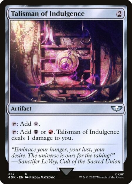 Talisman of Indulgence - {T}: Add {C}.