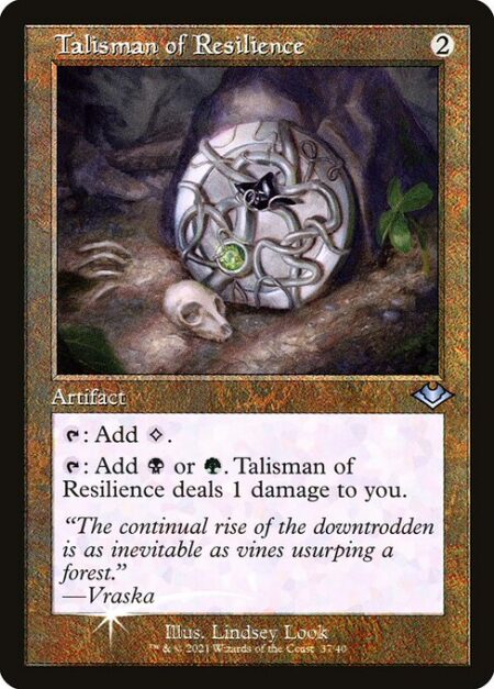 Talisman of Resilience - {T}: Add {C}.