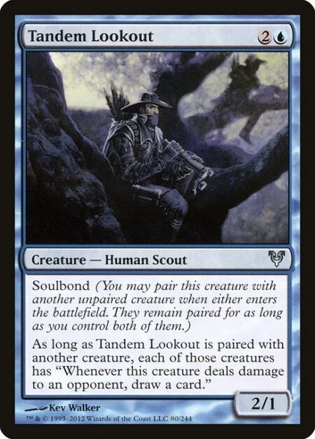 Tandem Lookout - Soulbond (You may pair this creature with another unpaired creature when either enters the battlefield. They remain paired for as long as you control both of them.)