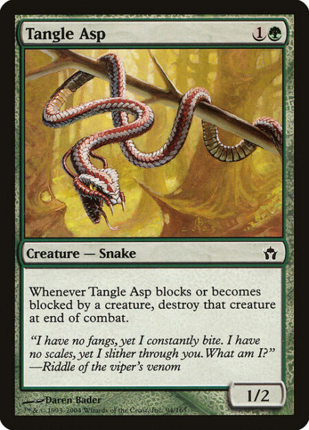 Tangle Asp - Whenever Tangle Asp blocks or becomes blocked by a creature