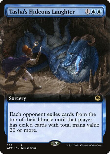 Tasha's Hideous Laughter - Each opponent exiles cards from the top of their library until that player has exiled cards with total mana value 20 or more.