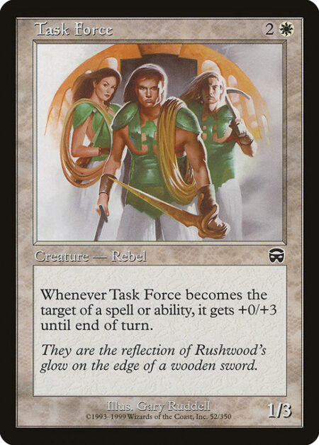Task Force - Whenever Task Force becomes the target of a spell or ability