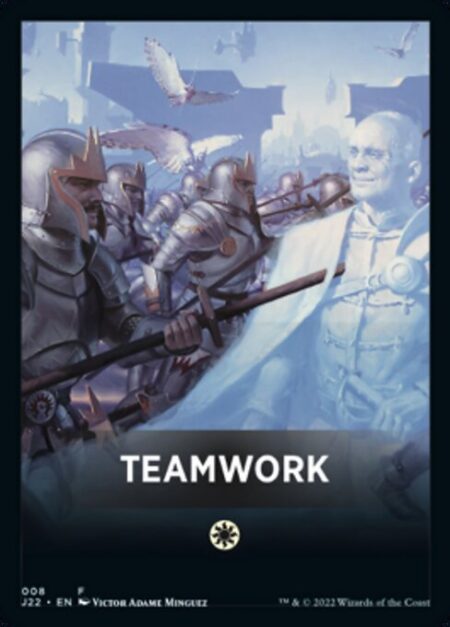 Teamwork - (Theme color: {W})