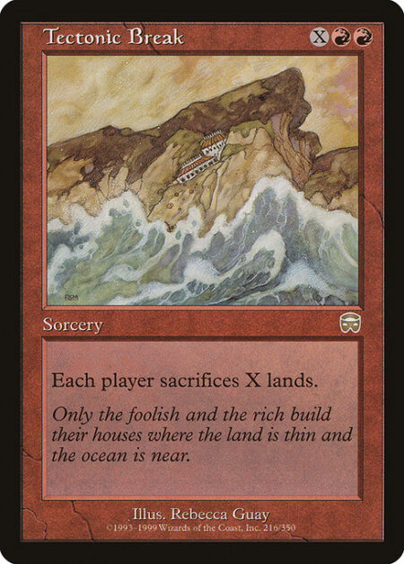 Tectonic Break - Each player sacrifices X lands.