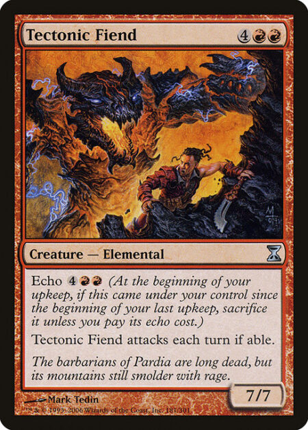 Tectonic Fiend - Echo {4}{R}{R} (At the beginning of your upkeep