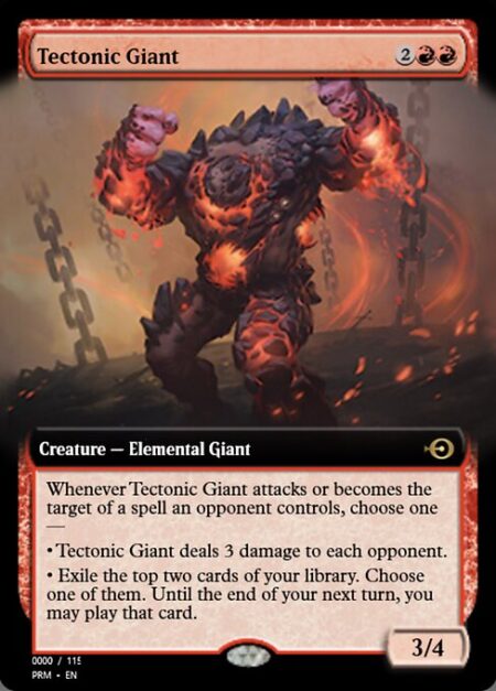 Tectonic Giant - Whenever Tectonic Giant attacks or becomes the target of a spell an opponent controls