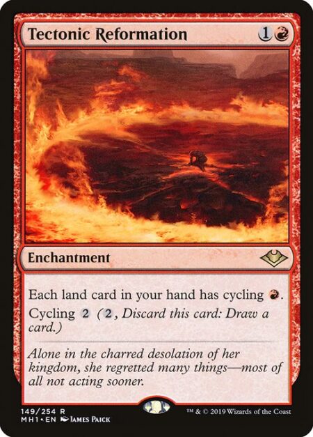 Tectonic Reformation - Each land card in your hand has cycling {R}.