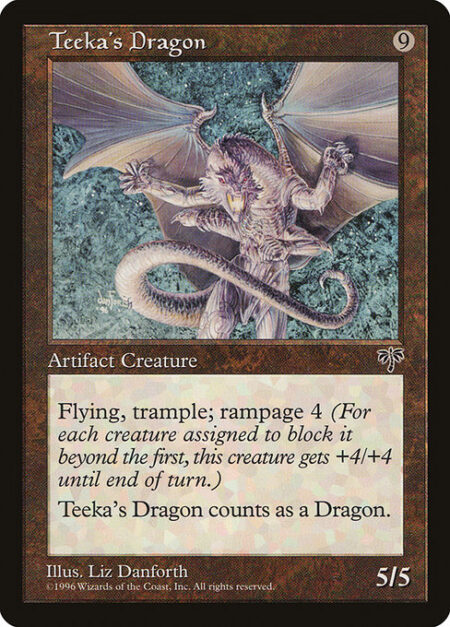 Teeka's Dragon - Flying; trample; rampage 4 (Whenever this creature becomes blocked