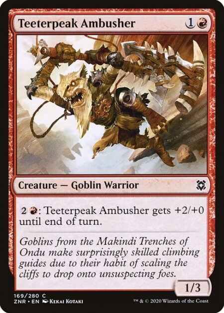 Teeterpeak Ambusher - {2}{R}: Teeterpeak Ambusher gets +2/+0 until end of turn.