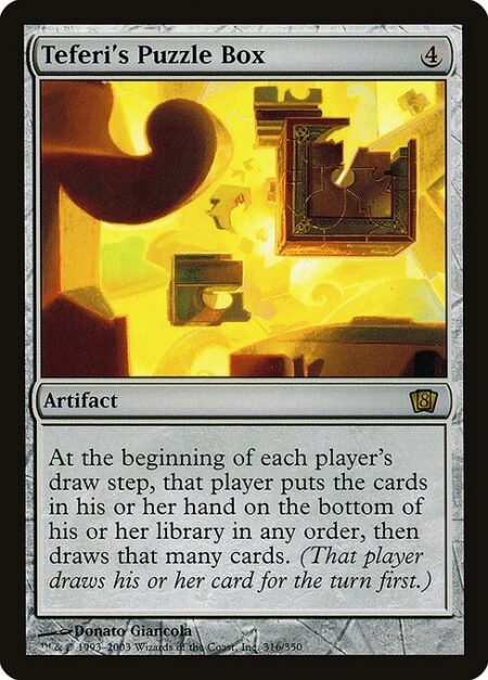 Teferi's Puzzle Box - At the beginning of each player's draw step