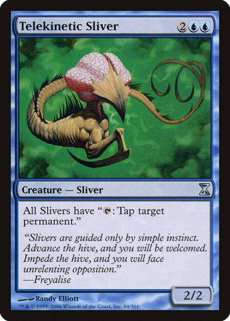 Telekinetic Sliver - All Slivers have "{T}: Tap target permanent."