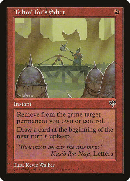 Telim'Tor's Edict - Exile target permanent you own or control.