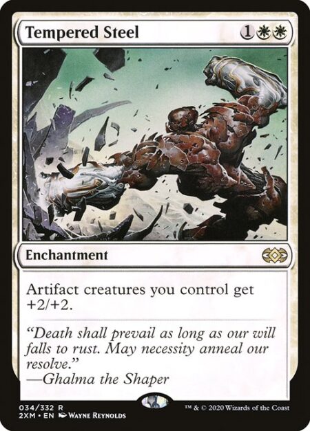 Tempered Steel - Artifact creatures you control get +2/+2.