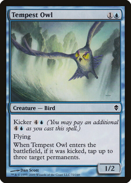 Tempest Owl - Kicker {4}{U} (You may pay an additional {4}{U} as you cast this spell.)