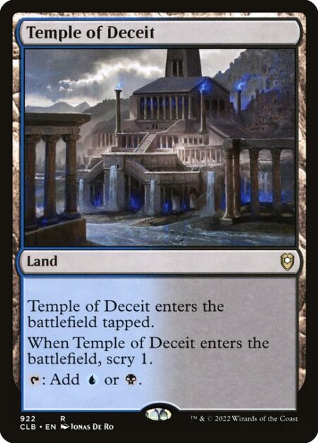 Temple of Deceit - Temple of Deceit enters the battlefield tapped.